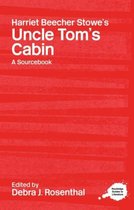 Routledge Guides to Literature- Harriet Beecher Stowe's Uncle Tom's Cabin