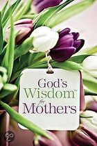 God's Wisdom For Mothers