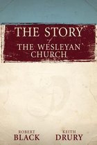 The Story of the Wesleyan Church