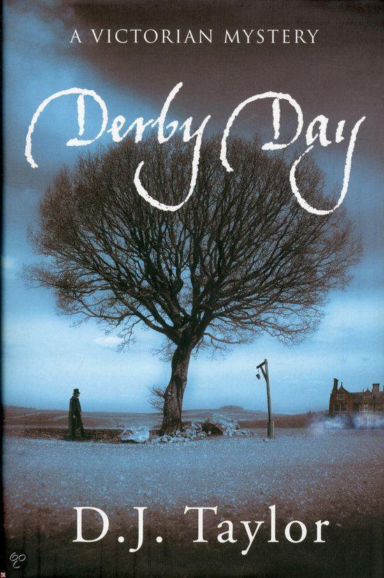 Boekomslag voor 'Derby Day' van D.J. Taylor, een Victoriaanse mystery. Een kale boom staat in een winterse, besneeuwde omgeving met een figuur in een lange jas en hoed links.