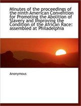 Minutes of the Proceedings of the Ninth American Convention for Promoting the Abolition of Slavery a