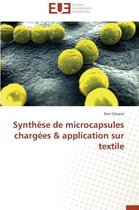 Omn.Univ.Europ.- Synth�se de Microcapsules Charg�es Application Sur Textile