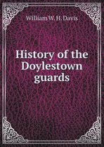 History of the Doylestown guards
