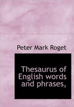 Thesaurus of English Words and Phrases,