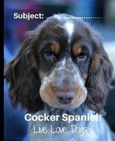 Cocker Spaniel - Live Love Dogs!