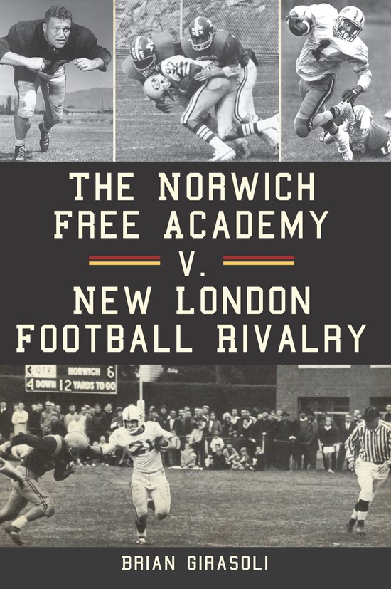 The Norwich Free Academy v. New London Football Rivalry - cover