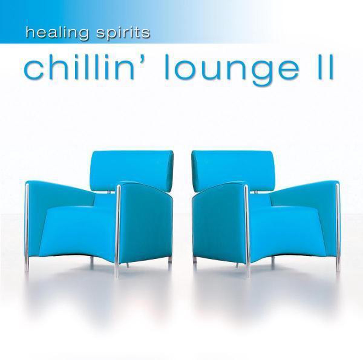 Healing Spirits: Chillin' Lounge, Vol. 2