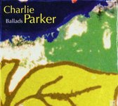 Charlie Parker - Ballads (Dreyfus Jazz Reference)