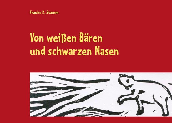 Von weißen Bären und schwarzen Nasen - cover