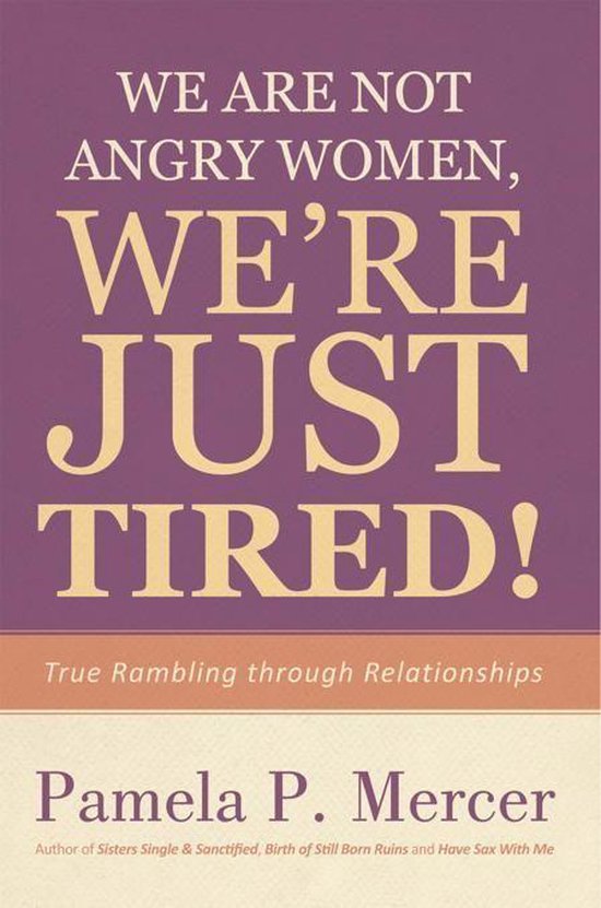 We Are Not Angry Women, We'Re Just Tired! - cover
