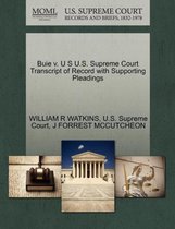 Buie V. U S U.S. Supreme Court Transcript of Record with Supporting Pleadings