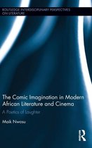 The Comic Imagination in Modern African Literature and Cinema