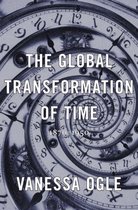 ISBN Global Transformation of Time: 1870-1950, histoire, Anglais, Couverture rigide, 260 pages