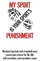 My Sport Is Your Sport's Punishment