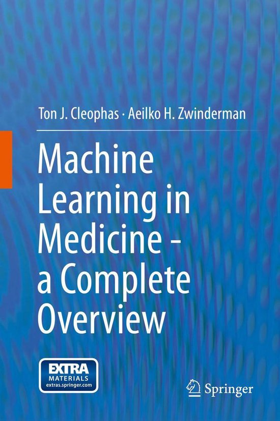 Machine Learning in Medicine - a Complete Overview (ebook), Ton J ...