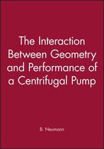 The Interaction Between Geometry And Performance  Of A Centrifugal Pump