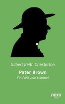 Pater Brown-Reihenexx classics ? WELTLITERATUR NEU INSPIRIERT 3 - Pater Brown - Ein Pfeil vom Himmel