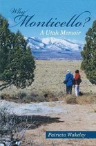 Why Monticello? A Utah Memoir