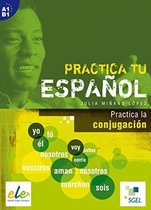Practica tu español: Practica la conjugacion