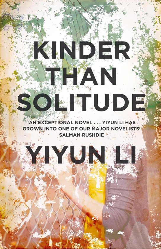 Boekomslag van Kinder Than Solitude met de titel in grote letters, een geciteerde recensie en de naam van de auteur Yiyun Li.