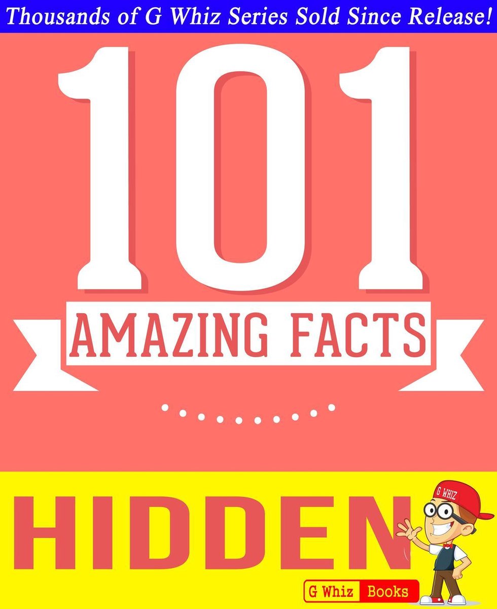 GWhizBooks.com - Hidden - 101 Amazing Facts You Didn't Know