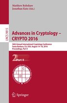 Lecture Notes in Computer Science 9815 - Advances in Cryptology – CRYPTO 2016