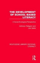 Routledge Library Editions: Literacy-The Development of School-based Literacy