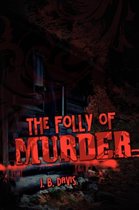 The Folly of Murder