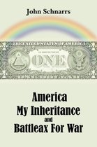 America My Inheritance and Battleax For War