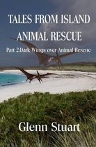 Tales from Island Animal Rescue: Pt. 2