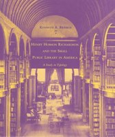 Henry Hobson Richardson & the Small Public Library in America