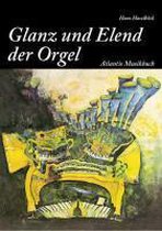 Vom Glanz und Elend der Orgel