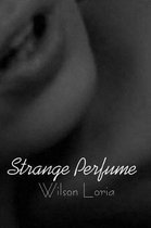 Strange Perfume