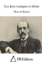 Les Jeux rustiques et divins