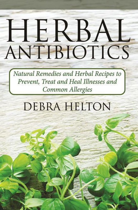Herbal Antibiotics (ebook), Debra Helton 9781683050889 Boeken