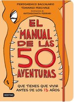 Libro de actividades - El manual de las 50 aventuras que tienes que vivir antes de los 13 años