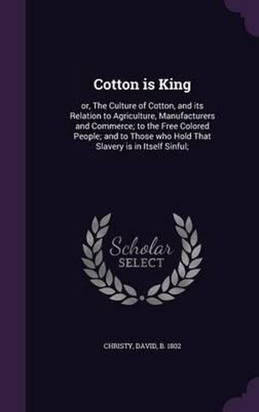 Cotton Is King 9781355449805 Boeken