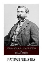 Destruction and Reconstruction