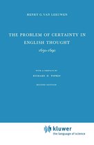 International Archives of the History of Ideas Archives internationales d'histoire des idées 3 - The Problem of Certainty in English Thought 1630–1690