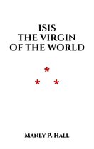 Isis the Virgin of the World