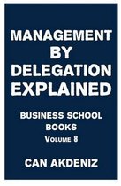 Management by Delegation Explained