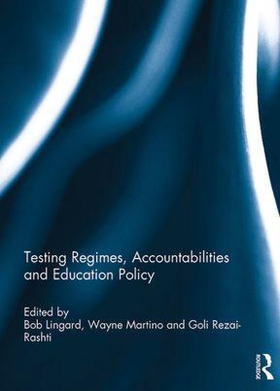 Testing Regimes, Accountabilities and Education Policy - cover
