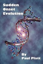 Sudden Onset Evolution