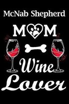 McNab Shepherd Mom Wine Lover