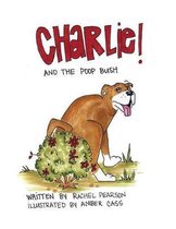 Charlie and the Poop Bush
