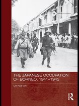 Routledge Studies in the Modern History of Asia - The Japanese Occupation of Borneo, 1941-45