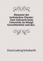 Elemente der technischen Chemie