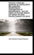 Histoire M Dicale G N Rale Et Particuli Re Des Maladies Pid Miques