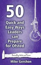 50 Quick and Easy Ways Leaders Can Prepare for Ofsted