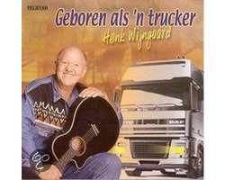 Geboren Als 'n Trucker